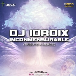 DJ IDROIX - INCONMENSURABLE
