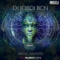 DJ JORDI BCN - MUSIC MAKERS