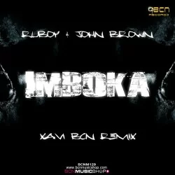 RUBOY & JOHN BROWN - IMBOKA (XAVI BCN REMIX)