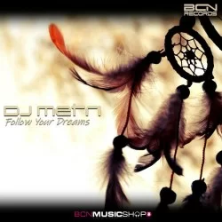 DJ METRI - FOLLOW YOUR DREAMS