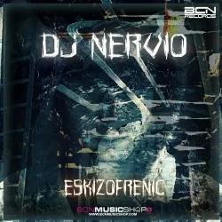 DJ NERVIO - ESKIZOFRENIC