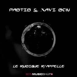 PASTIS & XAVI BCN - LE MUSIQUE M'APPELLE