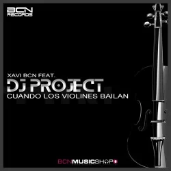 DJ PROJECT - CUANDO LOS VIOLINES BAILAN