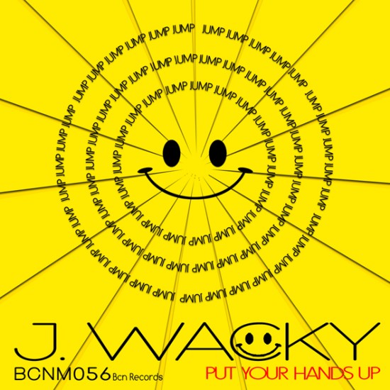 J.WACKY - PUT YOUR HANDS UP