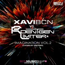 XAVI BCN VS. ROENTGEN LIMITER - IMAGINATION VOL.2