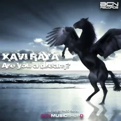 XAVI RAYA - ARE YOU A DREAM?