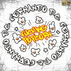 FERNANDO D.C. - FUCKING POPCORN