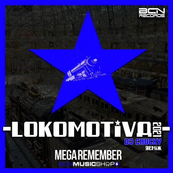 LOKOMOTIVA 2021 -  DJ CHUCKY RMX