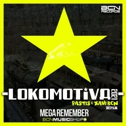LOKOMOTIVA 2021 -  PASTIS & XAVI BCN RMX