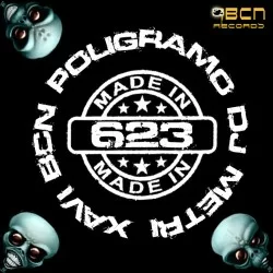 POLIGRAMO & DJ METRI & XAVI BCN  - MADE IN 623