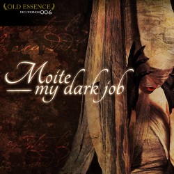 MOITE - MY DARK JOB