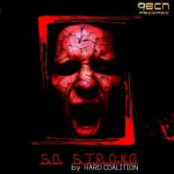 HARD COALITION - SO STRONG