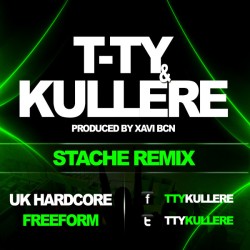 T-TY & KULLERE - STACHE REMIX